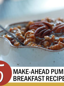5 Make-Ahead Pumpkin Breakfast Recipes