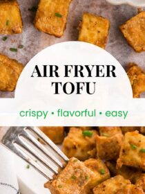 Two images of Air Fryer Tofu. The text reads, "Air Fryer Tofu, crispy, flavorful, easy"