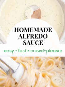 Two images of Homemade Alfredo Sauce. The text reads, "Homemade Alfredo Sauce; easy, fast, crowd-pleaser"